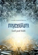 Mycelium II: Led pod kůží - Kniha