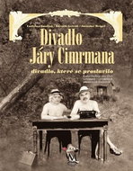 Divadlo Járy Cimrmana + DVD: divadlo , které se proslavilo - Kniha