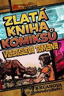 Zlatá kniha komiksů Vlastislava Tomana: Kruanova dobrodružství - Kniha