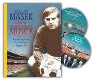 Václav Mašek Věrné sparťanské srdce: + 2CD Stříbrní Chilané + Českou uličkou ke stříbru - Kniha