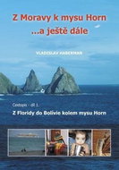 Z Moravy k mysu Horn… a ještě dále: Cestopis - díl 1. Z Floridy do BOlívie kolem mysu Horn - Kniha