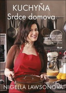 Kuchyňa Srdce domova: Ob'lúbené rodinné recepty na potečenie z jedla, zažehnanie hladu aj proti stre - Kniha