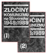 Zločiny komunizmu na Slovensku 1948:1989 (1) (2) - Kniha