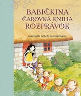 Babičkina čarovná kniha rozprávok: Okúzľujúce príbehy na rozprávanie - Kniha