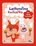 Laskončina kuchařka pro malé kuchtíky - Kniha