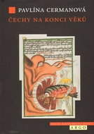 Čechy na konci věků: Apokalyptické myšlení a vize husitské doby - Kniha