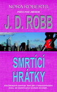 Smrtící hrátky: Nora Roberts píšíci pod jménem J.D. Robb - Kniha