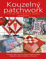 Kouzelný patchwork: Více než 100 originálních doplňků - Kniha