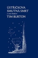 Ústřičkova smutná smrt a jiné příběhy - Kniha