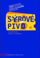 Sýrové pivo: Překvapivé Česko-nizozemské souvislosti - Kniha