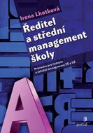 Ředitel a střední management školy: Průvodce pro ředitele a střední management ZŠ a SŠ - Kniha