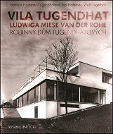 Vila Tugendhat Ludwiga Miese van der Rohe: Rodinný dům Tugendhatových - Kniha