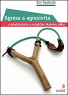Agrese a agresivita v předškolním a mladším školním věku - Kniha