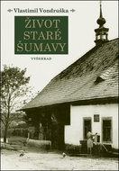 Život staré Šumavy - Kniha