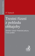 Trestní řízení z pohledu obhajoby: Detailní výklad. Praktické pokyny. Vzory podání. - Kniha