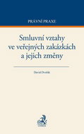 Smluvní závazkové vztahy ve veřejných zakázkách a jejich změny - Kniha