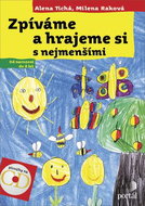 Zpíváme a hrajeme si s nejmenšími: Od narození do 8 let - Kniha