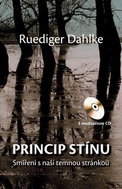 Princip stínu + CD: Smíření s naší temnou stránkou s mediačním CD - Kniha