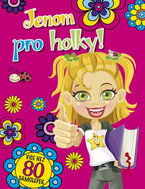 Jenom pro holky!: Více než 80 samolepek - Kniha