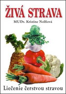 Živá strava: Liečenie čerstvou stravou - Kniha