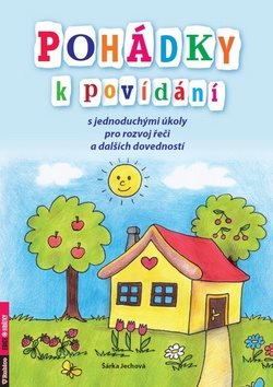 Pohádky k povídání: s jednoduchými úkoly pro rozvoj řeči a dalších dovedností - Kniha - Hlavní obrázek