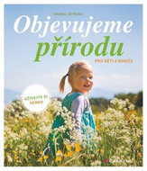 Objevujeme přírodu: pro děti a rodiče - Kniha