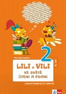 Lili a Vili 2 ve světě čtení a psaní 2. díl: Pracovní čítanka pro 2. ročník ZŠ druhý díl - Kniha