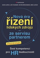 Nová éra řízení lidských zdrojů - ze servisu partnerem: Šest kompetencí pro HR budoucnosti - Kniha