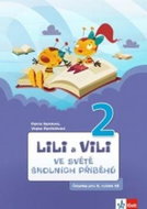 Lili a Vili 2 Ve světě školních příběhů: čítanka pro 2. ročník ZŠ - Kniha