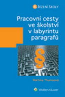 Pracovní cesty ve školství v labyrintu paragrafů - Kniha