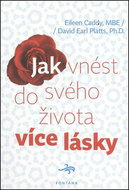 Jak vnést do svého života více lásky - Kniha