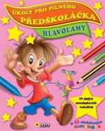 Kniha Úkoly pro pilného předškoláčka Hlavolamy: A 25 obrázkových samolepek - Kniha