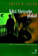 Když Nietzsche plakal: Román o romantické posedlosti, osudu a lidské vůli - Kniha