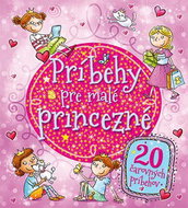 Príbehy pre malé princezné: 20 čarovných príbehov - Kniha