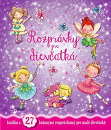 Rozprávky pre dievčatká: knižka s 27 krásnymi rozprávkami pre malé dievčatká - Kniha