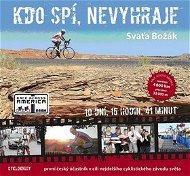 Kdo spí, nevyhraje: první český účastník v cíli nejdelšího cyklistického závodu světa - Kniha