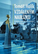Kniha Vzdáleným nablízku: Vášeň a trpělivost v setkání víry s nevírou - Kniha