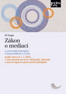 Kniha Zákon o mediaci: a související předpisy s komentářem a vzory - Kniha