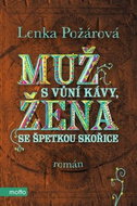 Muž s vůní kávy, žena se špetkou skořice - Kniha