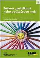 Kniha Tužkou, pastelkami nebo počítačovou myší: Náměty na výtvarné a environmentální činnosti - Kniha