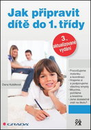 Jak připravit dítě do 1. třídy: 3. aktualizované vydání - Kniha