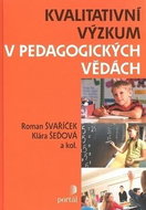 Kvalitativní výzkum v pedagogických vědách - Kniha