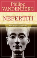 Nefertiti: Archeologický životopis - Kniha