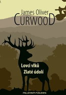 Kniha Lovci vlků / Zlaté údolí - Kniha
