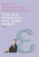 Čím jdu rychleji, tím jsem menší - Kniha