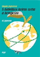 S kabelkou kolem světa a kompostu: 45 fejetonů - Kniha