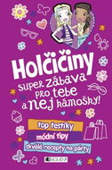 Holčičiny Super zábava pro tebe a nej kámošky! - Kniha