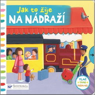 Jak to žije na nádraží - Kniha