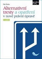Alternativní tresty a opatření v nové právní úpravě: 2. vydání - Kniha