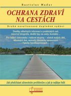 Kniha Ochrana zdraví na cestách: Jak předcházet zdravotním problémům a jak je nejlépe řešit - Kniha